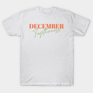 December Togetherness: A Celebration in Red and Green T-Shirt